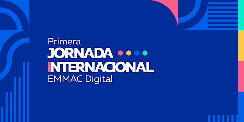 Todo listo para la Primera Jornada EMMAC Digital
