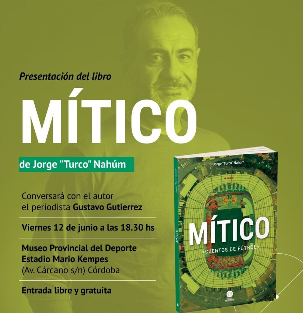 El periodista Jorge Nahúm presentará su libro «Mítico»