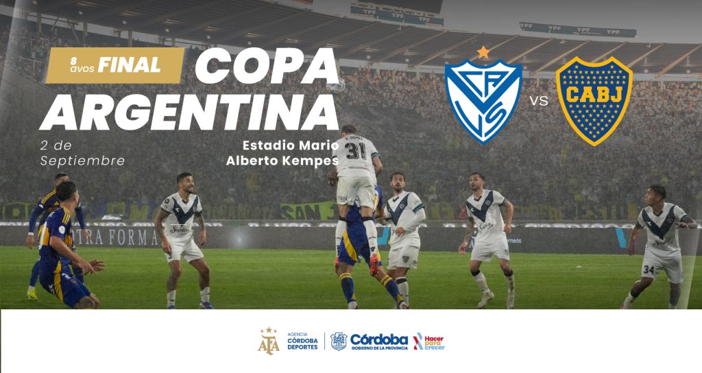 Vélez y Boca llegan al Kempes por los octavos de la Copa Argentina